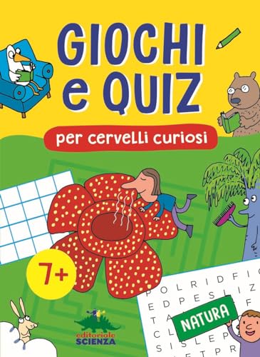 Giochi e quiz per cervelli curiosi. Natur