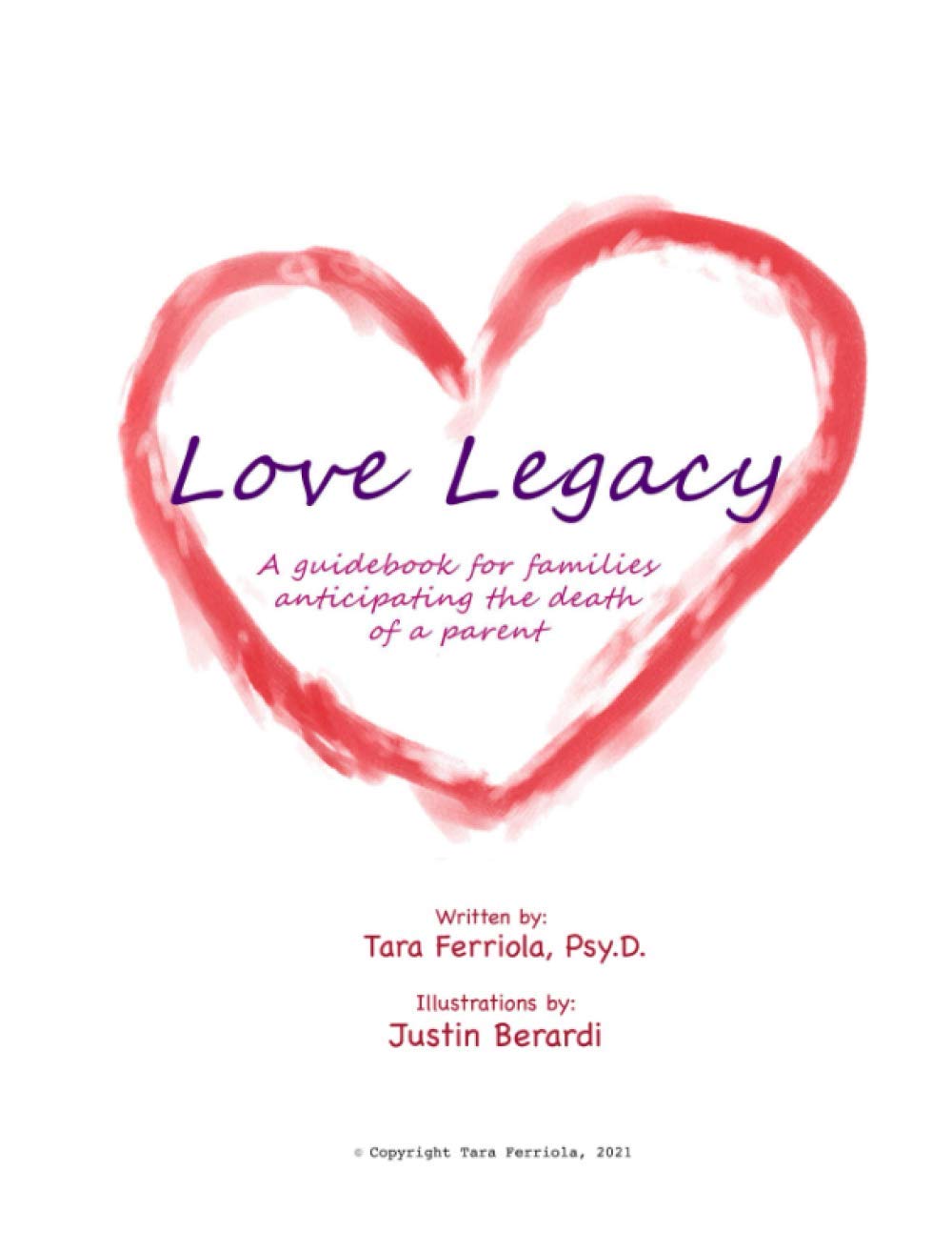 Love Legacy: A guidebook for families anticipating the death of a parent