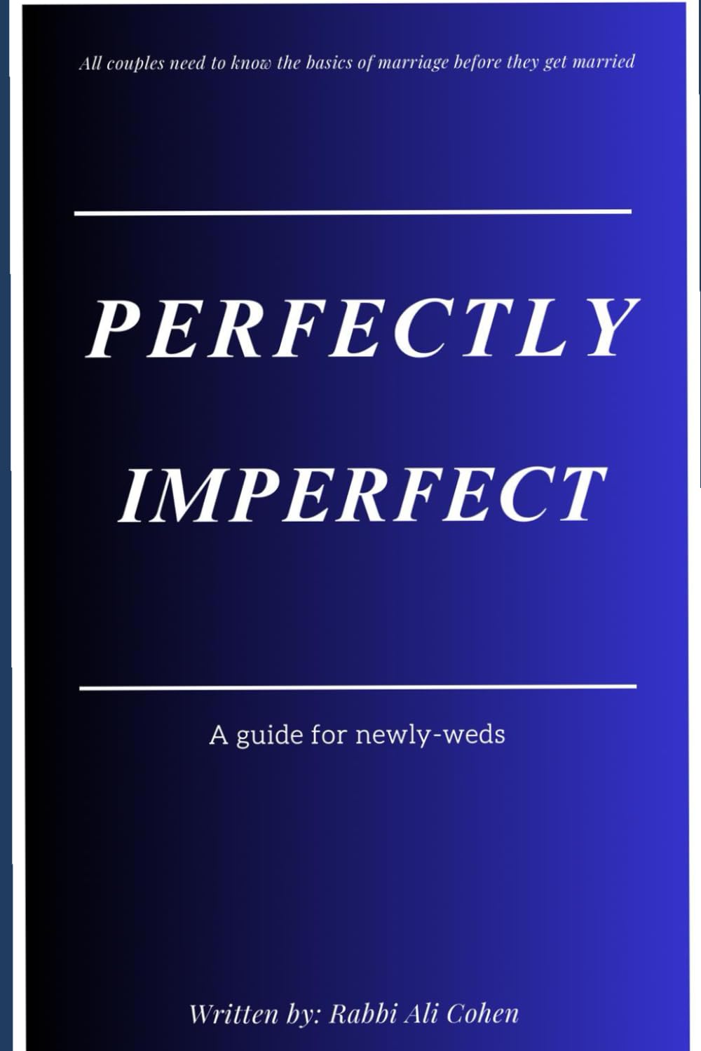 Perfectly Imperfect: a newly-wed guide