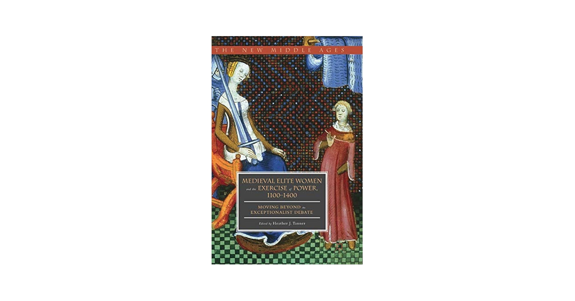 Amazon.com: Medieval Elite Women and the Exercise of Power