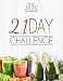 21 Day Absolute Juicing Challenge: Live A Healthier Lifestyle - Use Your Juicer Blender Machine Juicing Glass Bottles & Juicing Labels - Discover Juicing ... Extractor Detox Recipes (English Edition)