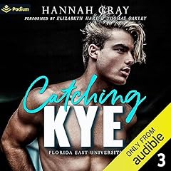 Catching Kye Audiobook By Hannah Gray cover art