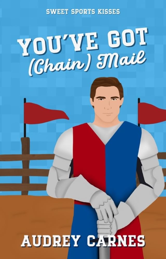 You've Got (Chain) Mail: A Sweet Friends to More RomCom (Sweet Sports Kisses)