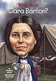 Who Was Clara Barton? (Turtleback School & Library Binding Edition)