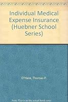 Individual Medical Expense Insurance 1579960944 Book Cover