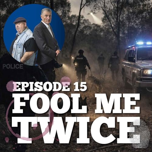 Episode 15: Alibis, Lies and the Dezi Freeman Manhunt