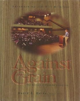 Hardcover Against the Grain: The Mission of Harding University Book