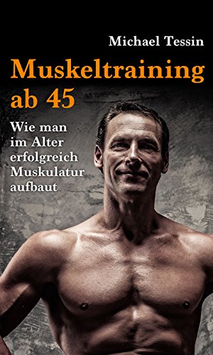 Muskeltraining ab 45: Wie man im Alter erfolgreich...