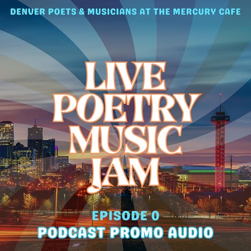 LIVE POETRY MUSIC JAM Show Promo