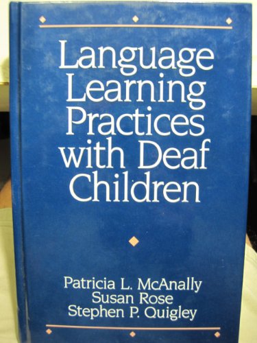 Language Learning Practices With Deaf Children 0890793727 Book Cover