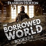 Cover of The Borrowed World Box Set, Volume Three: Books 7-9
