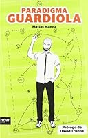 Paradigma Guardiola (Spanish Edition) 8494008900 Book Cover