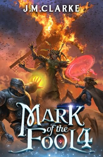 Mark of the Fool 4: A Progression Fantasy Epic