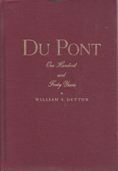 Hardcover DuPont: One Hundred and Forty Years Book