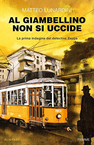 Al Giambellino non si uccide. La prima indagine del detective Zappa