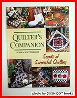 Secrets of Successful Quilting (Quilter's Companion, House of White Birches) B000LVR6MI Book Cover