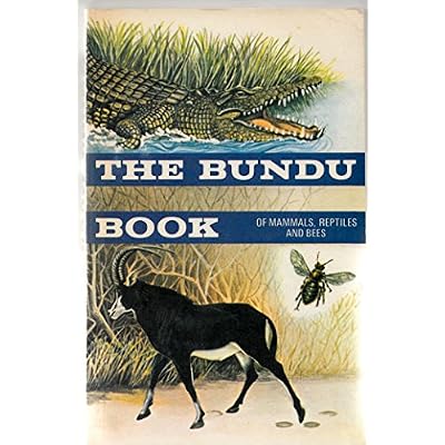 The Bundu Book of Mammals, Reptiles and Bees