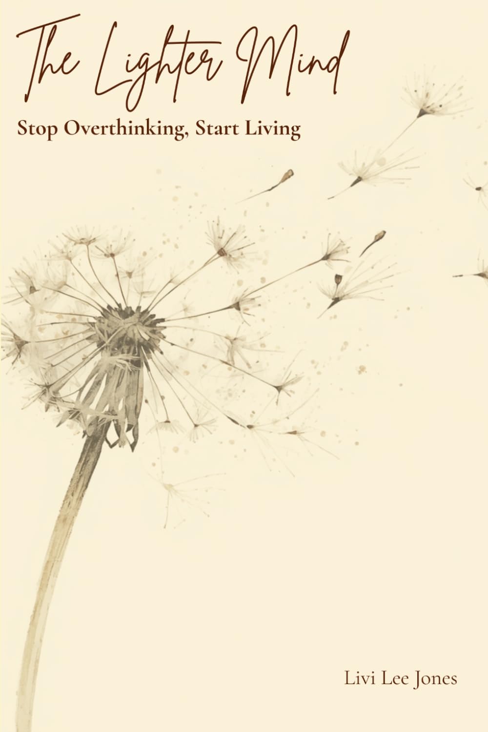 The Lighter Mind: Stop Overthinking, Start Living