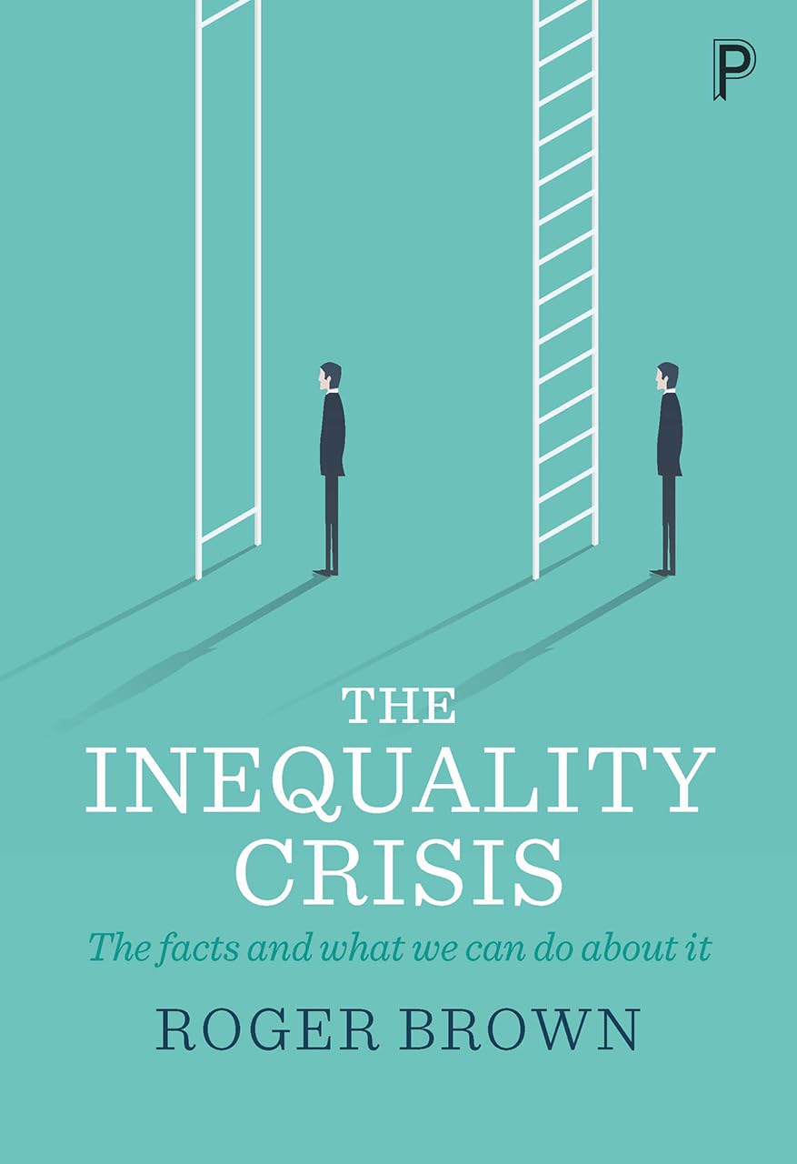 The inequality crisis: The facts and what we can do about it,Rog