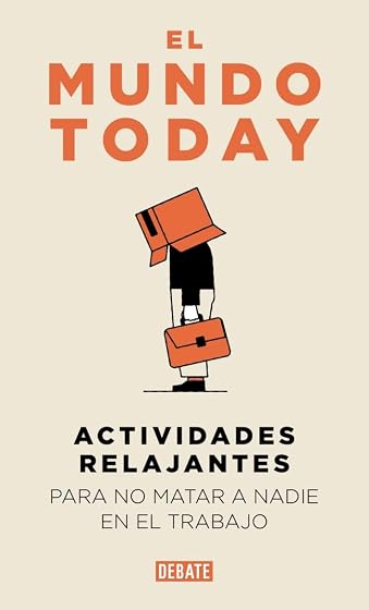 Actividades relajantes para no matar a nadie en el trabajo