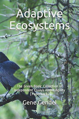 Adaptive Ecosystems: The Green Book: Collection of Independent Essays About Agility (Paperback)