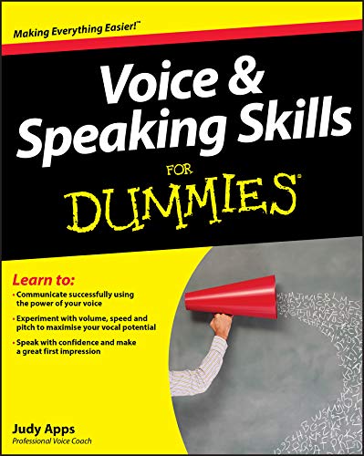 Voice and Speaking Skills For Dummies (English Edition)