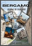 BERGAMO GUIDA DI VIAGGIO 2026