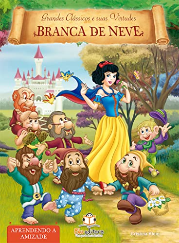 Grandes Clássicos e Suas Virtudes - Branca de Neve