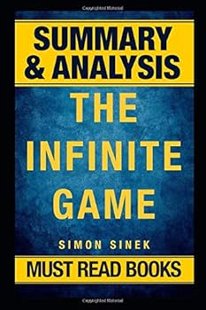 Paperback Summary: The Infinite Game by Simon Sinek Book