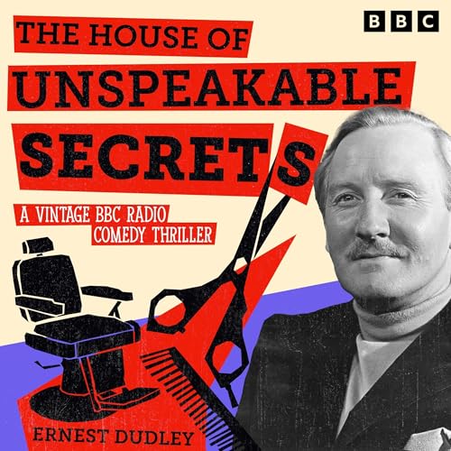 The House of Unspeakable Secrets by Ernest Dudley episode artwork