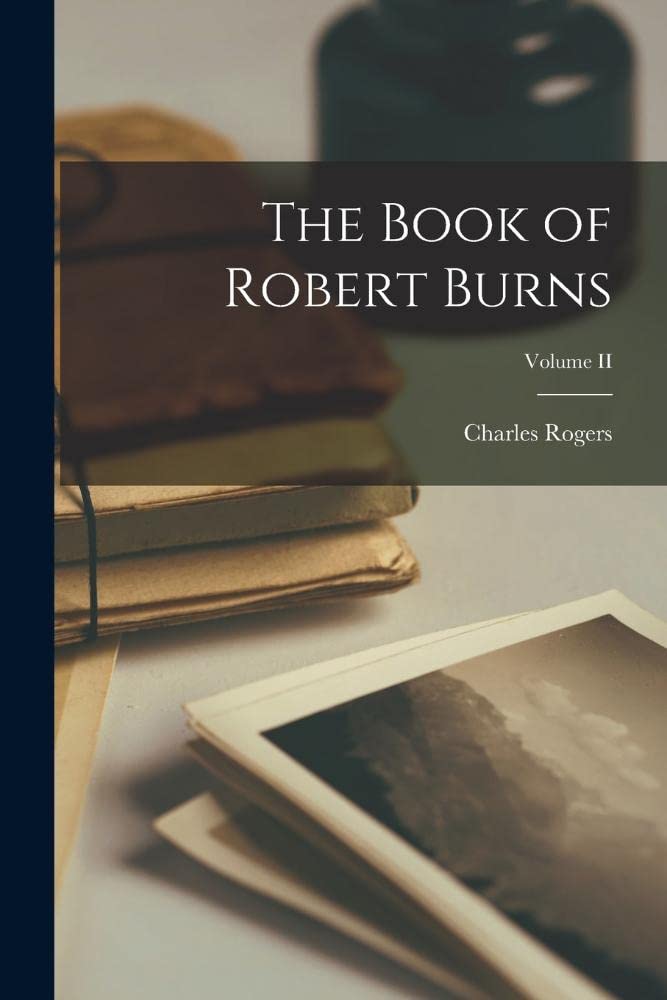 The Book of Robert Burns; Volume II