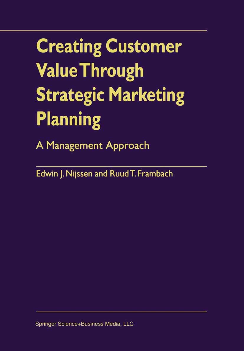Buy Creating Customer Value Through Strategic Marketing Planning: A Management Approach — BookShops.in