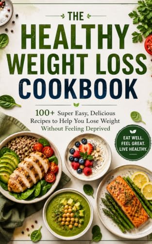 The Healthy Weight Loss Cookbook