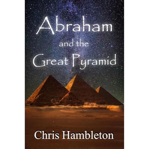Abraham and the Great Pyramid by Chris Hambleton, C.W. Hambleton episode artwork