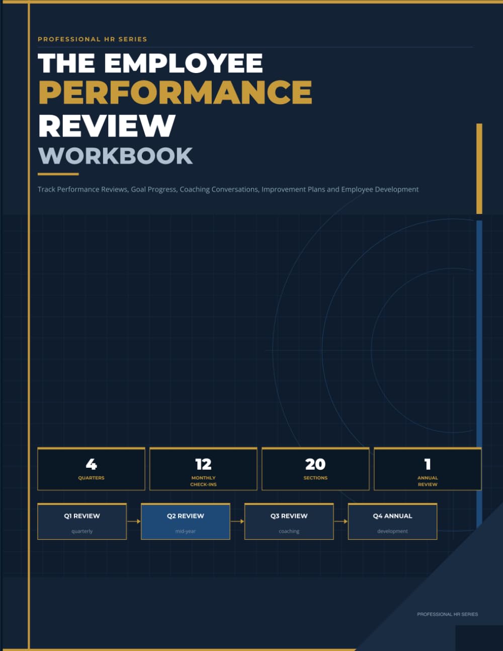 The Employee Performance Review Workbook: Track Performance Reviews, Goal Progress, Coaching Conversations, Improvement Plans and Employee Development