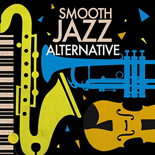 Smooth Jazz Alternative Alternative Jazz Lounge Digital