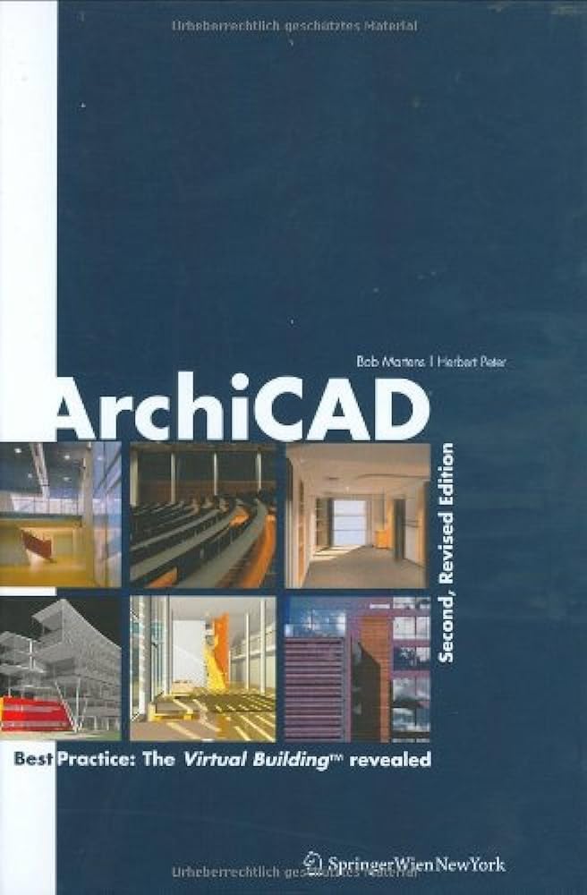 ArchiCAD: Best Practice: The Virtual Building™ Revealed