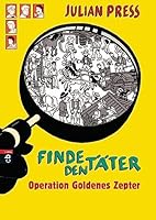Finde den Täter - Operation goldenes Zepter 3570130819 Book Cover