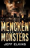Mencken and the Monsters 1537379380 Book Cover