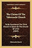 Photo Gallery the claims of the tabernacle church: to be considered the third church in salem or the church of 1735 (1847) Photo Gallery the claims of the tabernacle church: to be considered the third church in salem or the church of 1735 (1847)