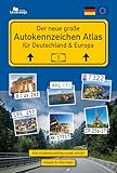 Der neue große AUTOKENNZEICHEN ATLAS für Deutschland und Europa: Alle Autokennzeichen exakt erklärt!
