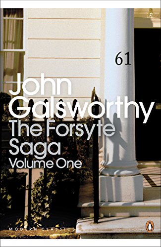 The forsyte saga: volume 1 (penguin modern classics)