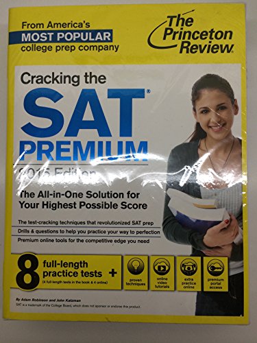 Cracking the SAT Premium Edition with 8 Practice Tests, 2015 (College Test Preparation)