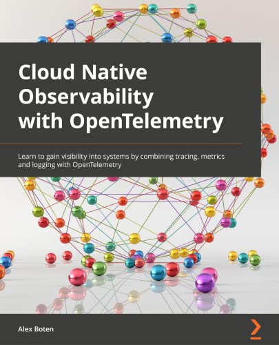 Cloud-Native Observability with OpenTelemetry: Learn to gain visi...
