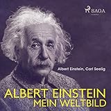 Albert Einstein - Mein Weltbild