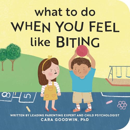 What to Do When You Feel Like Biting: A No Biting Book for Toddlers (Big Feelings Books for Toddlers)
