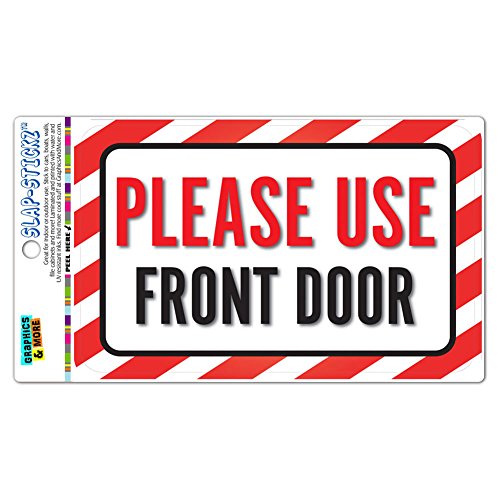 Please Use Front Door SLAP-STICKZ(TM) Premium Laminated Sticker Sign