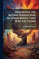 Herodotus. the Second Persian War, Ed. [From Books 7 and 8] by A.H. Cooke 102396841X Book Cover
