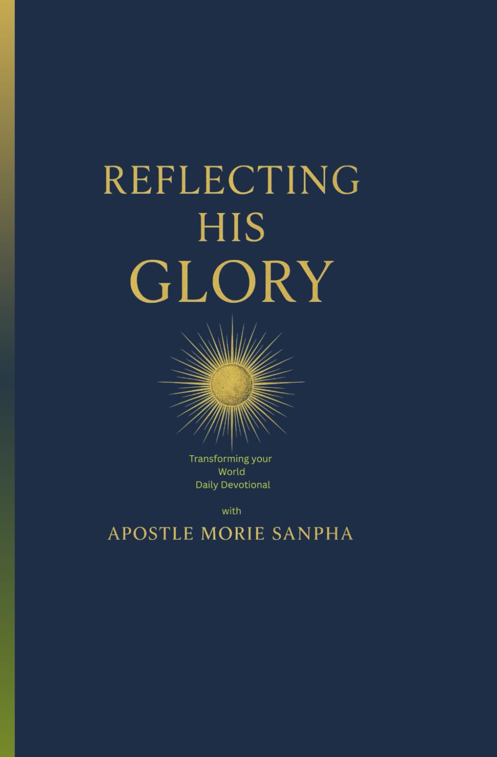 Reflecting His Glory: Transforming your world daily devotional