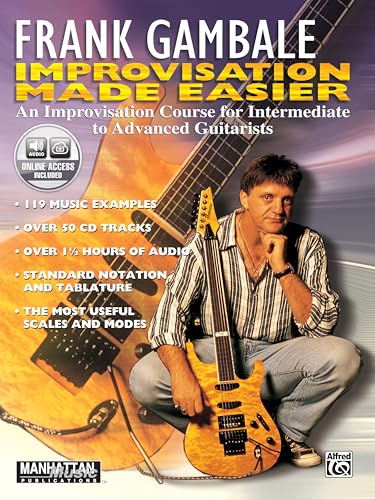 Frank Gambale -- Improvisation Made Easy: An Improvisation Course for Intermediate to Advanced Guitarists, Book & Online Audio